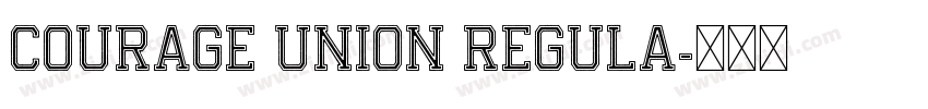 Courage Union Regula字体转换 Courage Union Regula字体转换